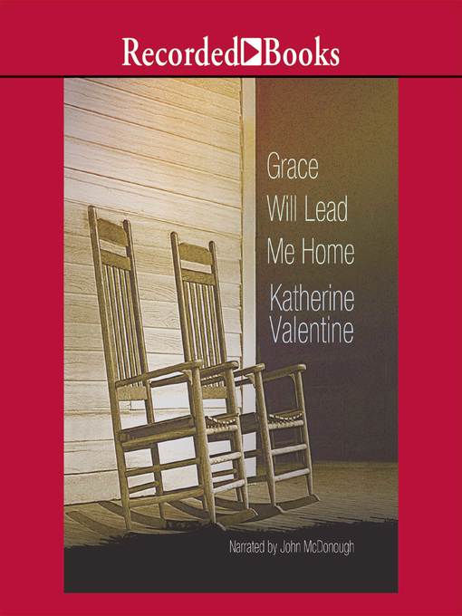 Title details for Grace Will Lead Me Home by Katherine Valentine - Wait list